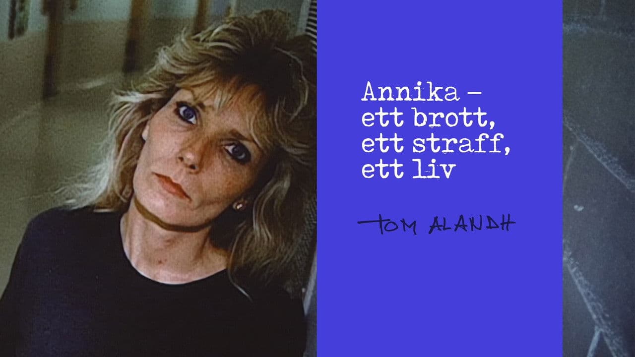 Annika - Ett Brott, Ett Straff, Ett Liv
