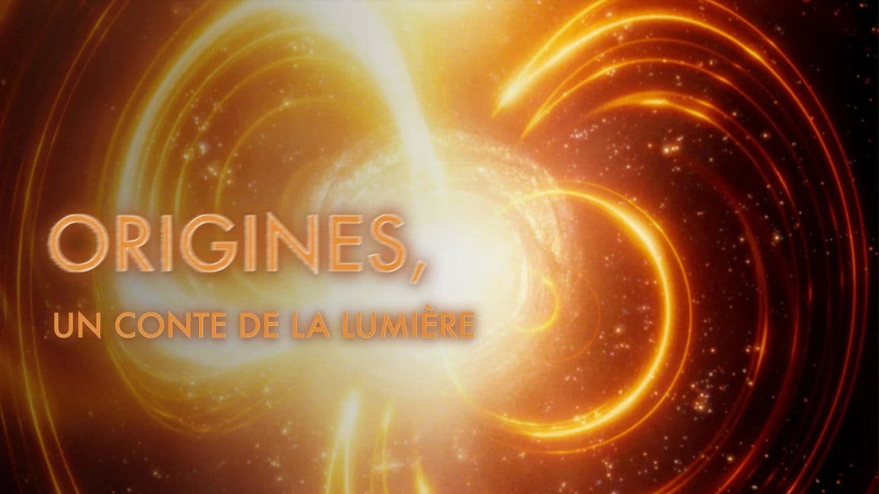 Origines, un conte de la lumière