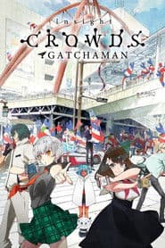 Gatchaman Crowds Insight