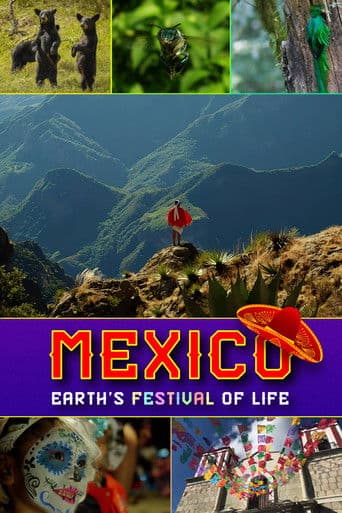 Mexico: Earth's Festival of Life