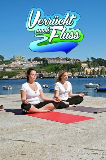 Verrückt nach Fluss