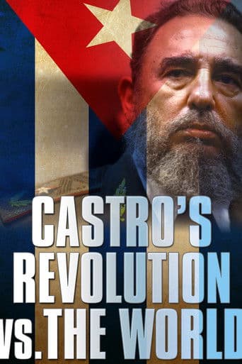 Castro's Revolution vs. The World
