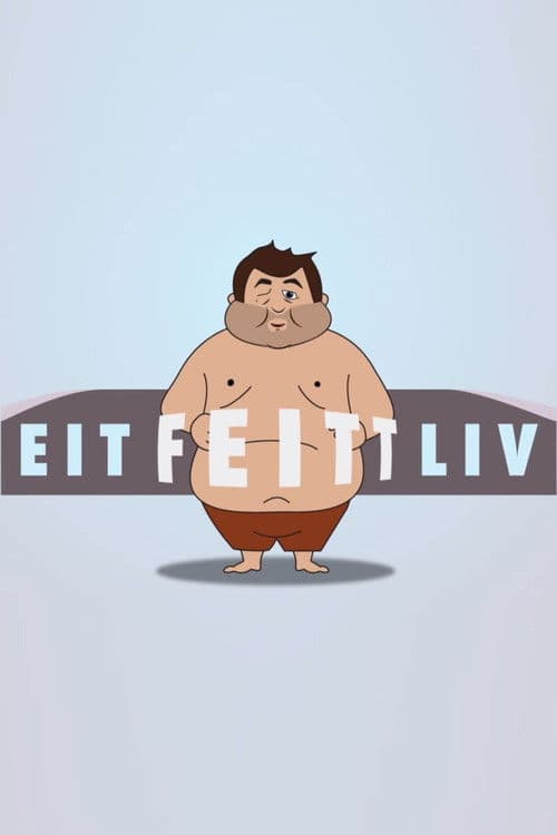 A Fat Life