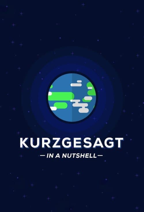 Kurzgesagt - In a Nutshell