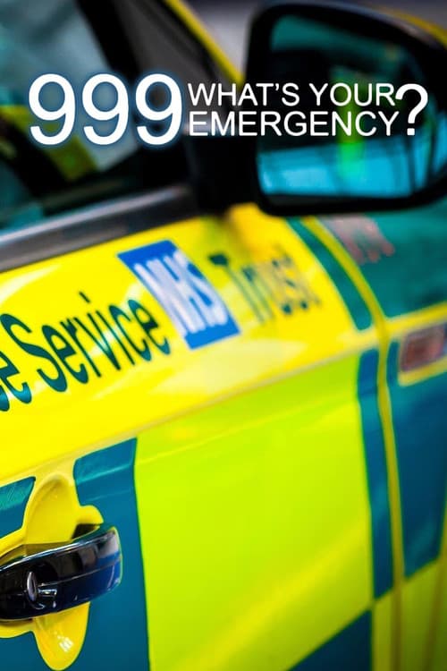 999: What's Your Emergency?