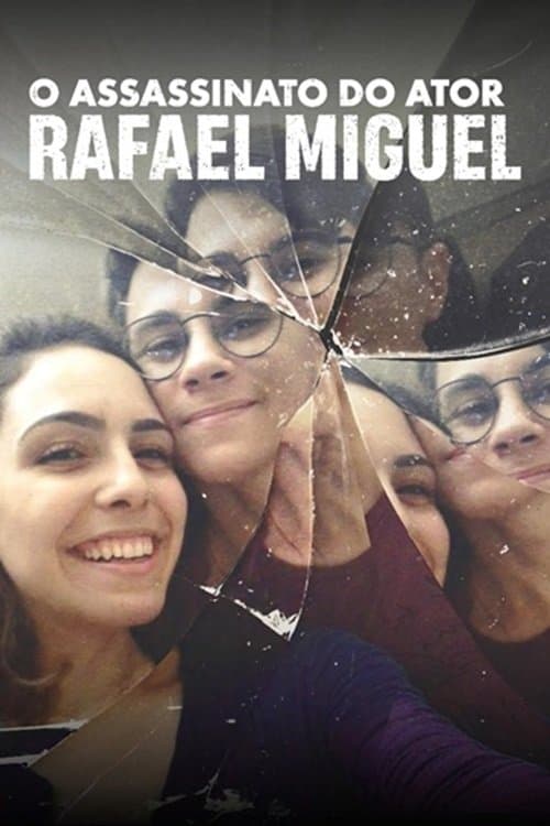 O Assassinato do Ator Rafael Miguel