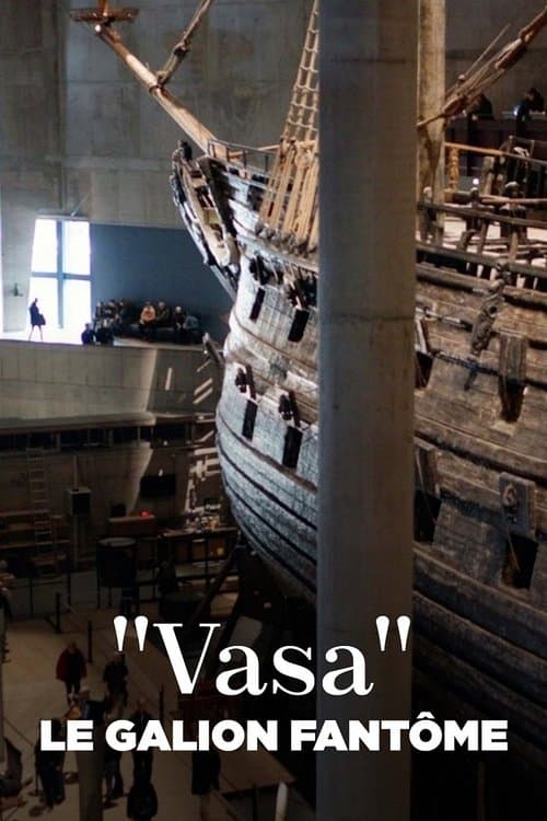 Vasa, le galion fantôme