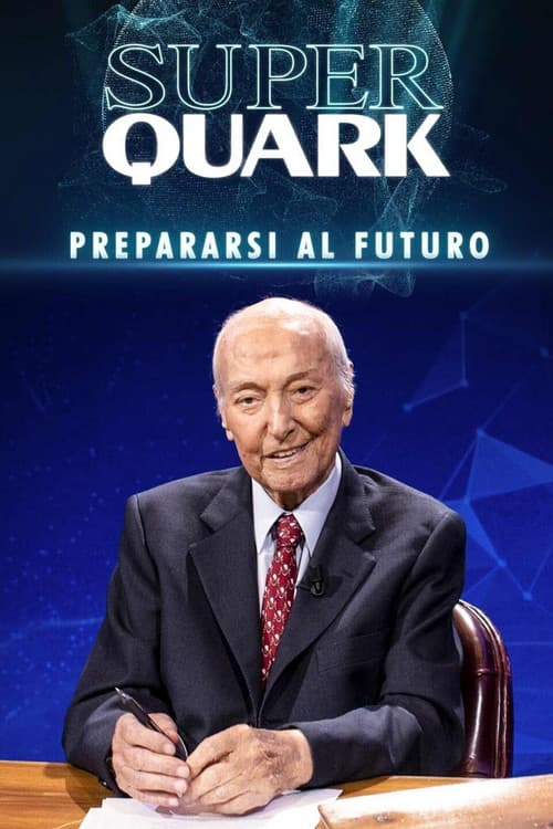 Superquark - Preparing for the future