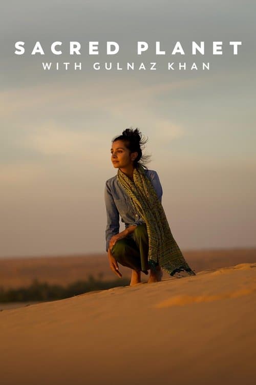 Sacred Planet with Gulnaz Khan