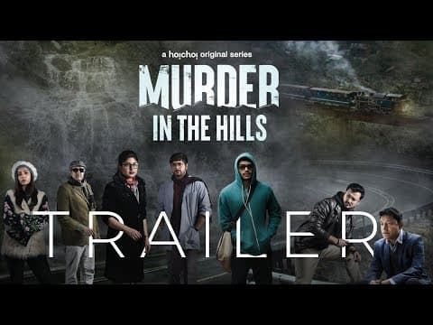 #OfficialTrailer - Murder In The Hills | Official Trailer | Anjan Dutt | 23rd July | #hoichoi