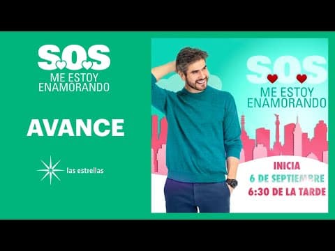 S.O.S Me estoy enamorando: Próximamente | Inicia 6 de septiembre 6:30 PM | Las Estrellas
