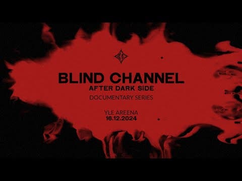 Blind Channel: After Dark Side l Docuseries l Teaser