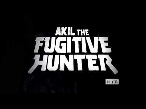 Akil The Fugitive Hunter promo