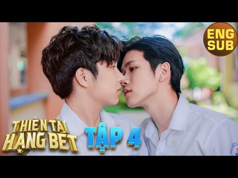 [Eng Sub] THIÊN TÀI HẠNG BÉT | STUPID GENIUS | EP.4 | BOYS LOVE VIETNAM