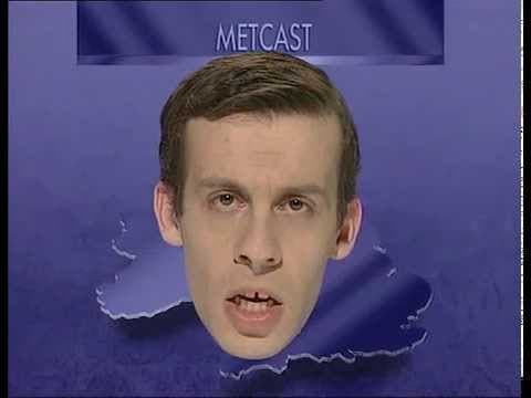 The Day Today:  Metcast