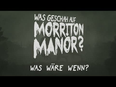 Pen & Paper: Was geschah auf Morriton Manor? Kapitel 2 | Was wäre wenn | 24.03.2017
