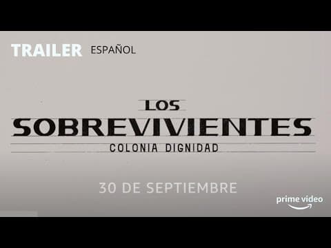 Los sobrevivientes. Colonia dignidad - Tráiler Oficial Español | Prime Video