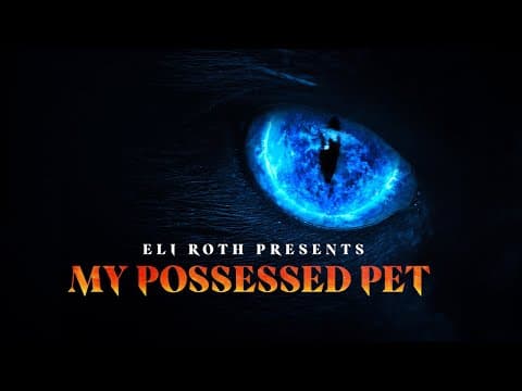 Eli Roth Presents: My Possessed Pet | Official Trailer