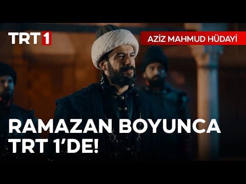 Aziz Mahmud Hüdayi Aşkın Yolculuğu Ramazan Ayı Boyunca Hafta İçi Her Gün 23.45’te TRT 1’de.