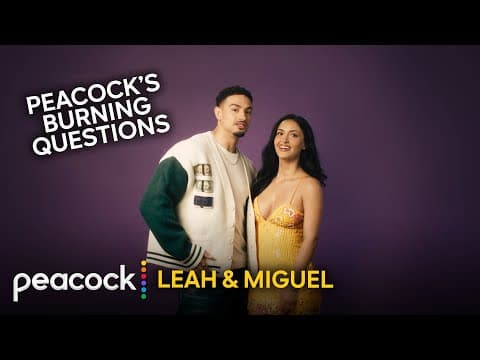 Leah and Miguel Answer Your Burning Questions