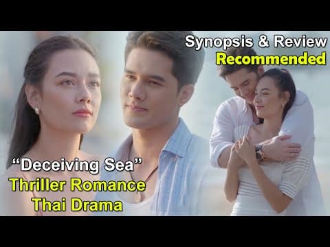 Thriller Romance Thai Drama - Talay Luang (Deceiving Sea) 2021 | Mik Thongraya and Sammy Cowell