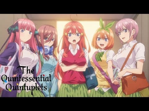 Quintuplets | The Quintessential Quintuplets