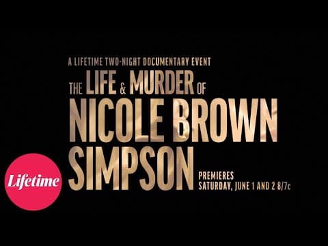 Official Trailer | The Life and Murder of Nicole Brown Simpson | Lifetime