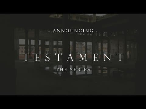 Testament: The Series // Announcement
