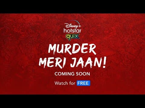 Disney+ Hotstar Quix Presents Murder Meri Jaan | Trailer | Stream From 7th May