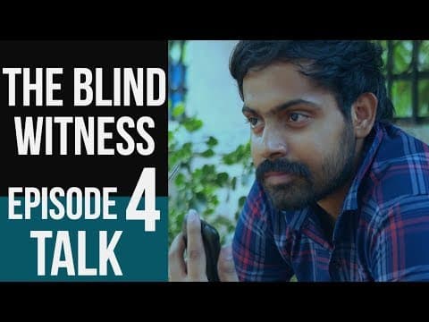 The Blind Witness | Ep 4 - Talk | Telugu Web Series 2018-English Subs | Ruthvik | Sathvik & Teja