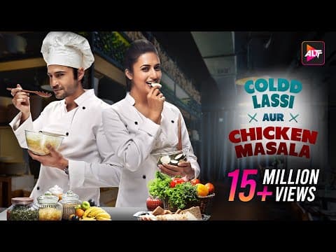 Coldd Lassi aur Chicken Masala | Official Trailer | Divyanka Tripathi | Rajeev Khandewal | ALTBalaji