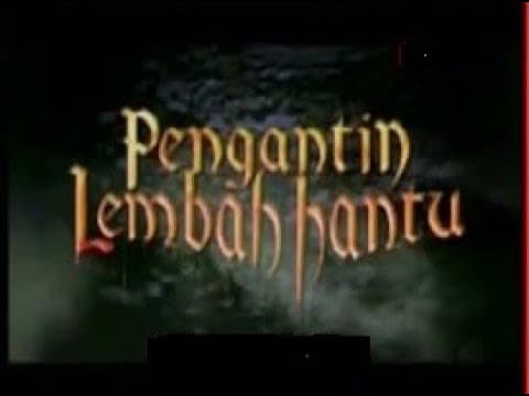 Serial TV : Pengantin Lembah Hantu (Opening)