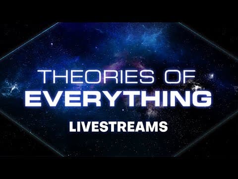 Theory of Everything Livestreams with Amazing Guests