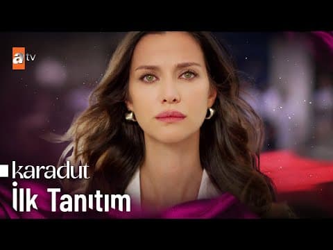 Karadut Tanıtım | Yeni sezonda atv'de! @Karadutatv