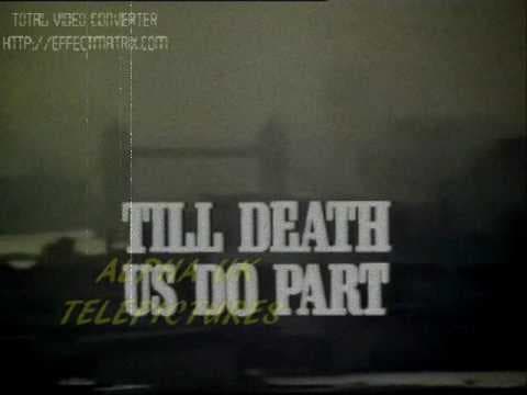 Til Death Us Do Part Intro