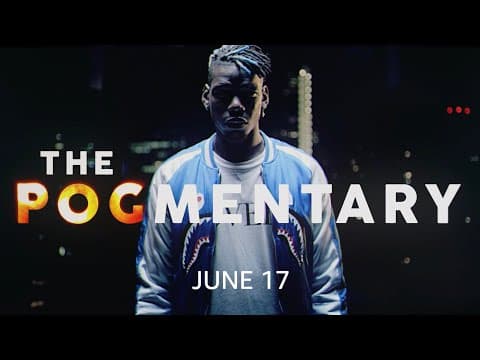 Paul Pogba: The Pogmentary | All New Amazon Documentary Out June 17th