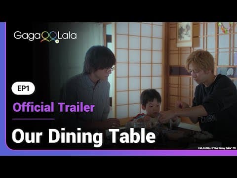 Our Dining Table | Ep1 Official Trailer | Who knew a rice ball could bring him a new a family?!