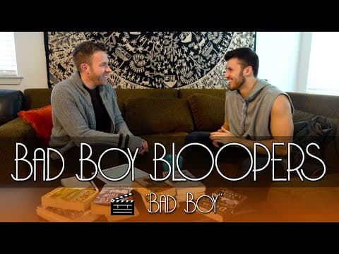 Bad Boy Bloopers: "Bad Boy"