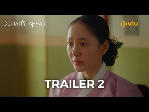 Trailer 2 | Durian's Affair | Viu